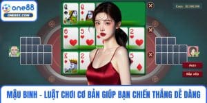 Mậu Binh - Luật Chơi Cơ Bản Giúp Bạn Chiến Thắng Dễ Dàng