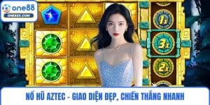Nổ Hũ Aztec - Giao Diện Đẹp, Chiến Thắng Nhanh Trong Tầm Tay