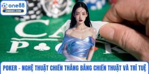 Poker - Nghệ Thuật Chiến Thắng Bằng Chiến Thuật Và Trí Tuệ